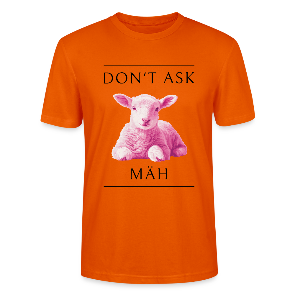 Don´t ask mäh - Männer BIO Shirt ( schwarze Schrift) - Tieforange